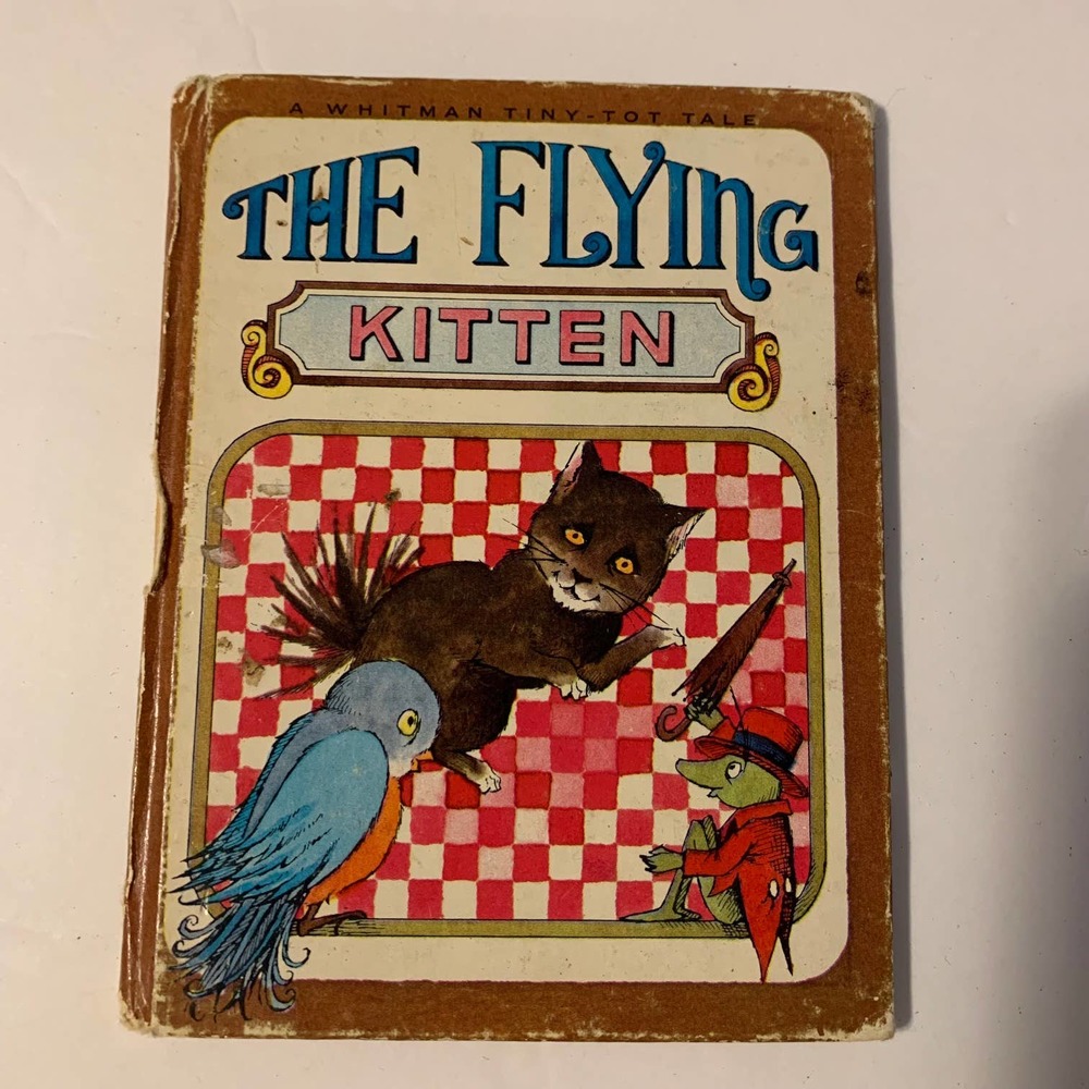 The Flying Kitten Tiny-Tot Tale by Betty Walker 1968 Whitman Pub Cat Story